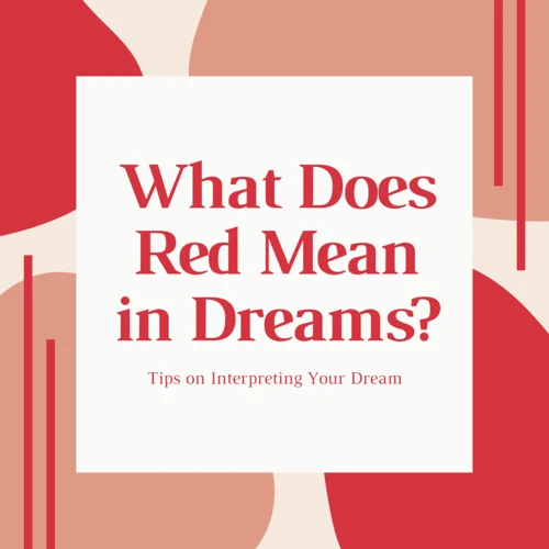 The Color Red In Dream Interpretation